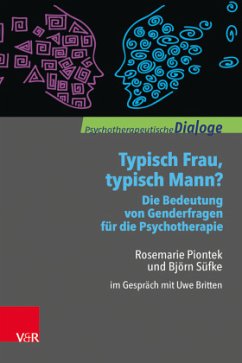 Typisch Frau, typisch Mann? Die Bedeutung von Genderfragen für die Psychotherapie - Piontek, Rosemarie;Süfke, Björn