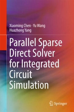Parallel Sparse Direct Solver for Integrated Circuit Simulation - Chen, Xiaoming;Wang, Yu;Yang, Huazhong