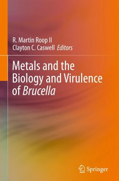 Metals and the Biology and Virulence of Brucella - Roop, R. Martin;Caswell, Clayton C.