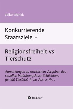 Konkurrierende Staatsziele - Religionsfreiheit vs. Tierschutz (eBook, ePUB) - Mariak, Volker