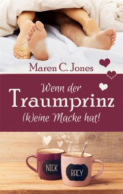 Wenn der Traumprinz (k)eine Macke hat! (eBook, ePUB) - Jones, Maren C.