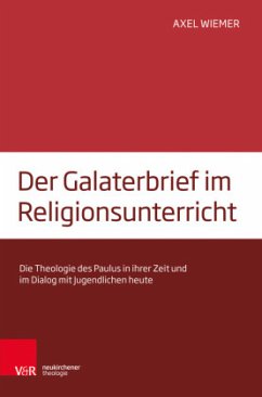 Der Galaterbrief im Religionsunterricht - Wiemer, Axel