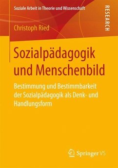 Sozialpädagogik und Menschenbild - Ried, Christoph
