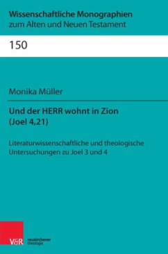 Und der Herr wohnt in Zion (Joel 4,21) - Müller, Monika