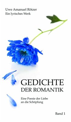 Gedichte der Romantik (eBook, ePUB) - Rötzer, Uwe Amanuel