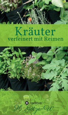 Kräuter - verfeinert mit Reimen (eBook, ePUB) - Götze-W., H.