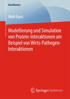 Modellierung und Simulation von Protein-Interaktionen am Beispiel von Wirts-Pathogen-Interaktionen - Kunz, Meik
