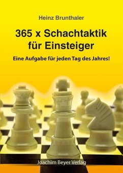 365 x Schachtaktik für Einsteiger - Brunthaler, Heinz