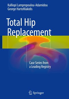 Total Hip Replacement - Lampropoulou-Adamidou, Kalliopi;Hartofilakidis, George