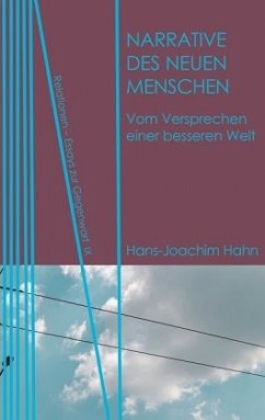 Narrative des Neuen Menschen - Hahn, Hans-Joachim