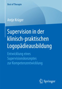 Supervision in der klinisch-praktischen Logopädieausbildung - Krüger, Antje