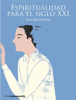 Espiritualidad para el siglo XXI (eBook, ePUB) - Racionero, Luis