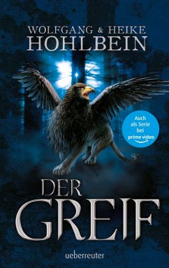 Der Greif (eBook, ePUB) - Hohlbein, Wolfgang; Hohlbein, Heike