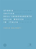 Storia Critica Dell'Insegnamento Della Musica In Italia (eBook, ePUB)
