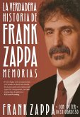 La verdadera historia de Frank Zappa (eBook, ePUB)