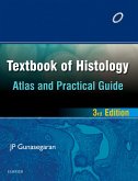 Textbook of Histology and A Practical guide - E-Book (eBook, ePUB)