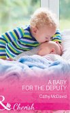A Baby For The Deputy (Mustang Valley, Book 9) (Mills & Boon Cherish) (eBook, ePUB)