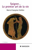 Soigner... Le premier art de la vie (eBook, ePUB)