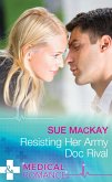 Resisting Her Army Doc Rival (eBook, ePUB)