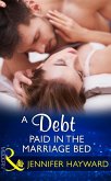 A Debt Paid In The Marriage Bed (Mills & Boon Modern) (eBook, ePUB)