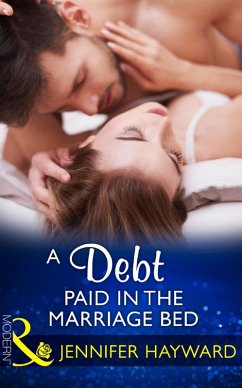 A Debt Paid In The Marriage Bed (Mills & Boon Modern) (eBook, ePUB) - Hayward, Jennifer