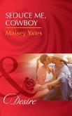 Seduce Me, Cowboy (Mills & Boon Desire) (Copper Ridge) (eBook, ePUB)