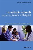 Les aidants naturels auprès de l'adulte à l'hôpital (eBook, ePUB) Les aidants naturels auprès de l'adulte à l'hôpital (eBook, ePUB)