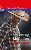 The Missing Mccullen (Mills & Boon Intrigue) (The Heroes of Horseshoe Creek, Book 5) (eBook, ePUB)