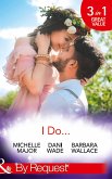I Do...: Her Accidental Engagement / A Bride's Tangled Vows (Mill Town Millionaires) / The Unexpected Honeymoon (Mills & Boon By Request) (eBook, ePUB)