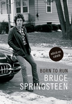 Born to run (edició en català) (eBook, ePUB) - Springsteen, Bruce