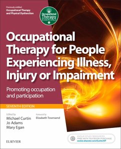 Occupational Therapy for People Experiencing Illness, Injury or Impairment E-Book(previously entitled Occupational Therapy and Physical Dysfunction) (eBook, ePUB)