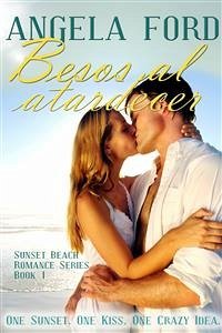 Besos Al Atardecer (eBook, ePUB) - Ford, Angela