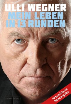 Mein Leben in 13 Runden (eBook, ePUB) - Wegner, Ulli; Lorenz, Andreas