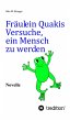 Fräulein Quakis Versuche, ein Mensch... - Bild 1