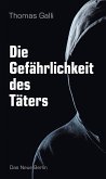 Die Gefährlichkeit des Täters (eBook, ePUB)