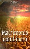 Matrimonio combinato (eBook, ePUB)