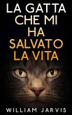 La Gatta Che Mi Ha Salvato La Vita (eBook, ePUB)