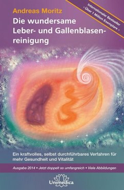Die wundersame Leber- und Gallenblasenreinigung (eBook, ePUB) - Moritz, Andreas
