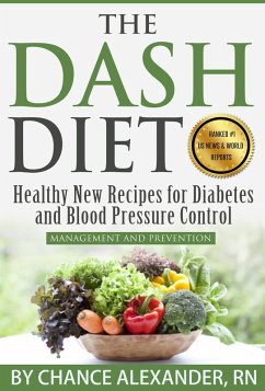 Cover The Dash Diet Plan: Management and Prevention: Healthy New Recipes for Diabetes and Blood Pressure Control (eBook, ePUB)