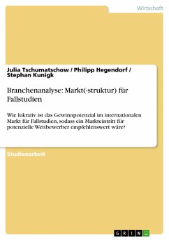 Branchenanalyse: Markt(-struktur) für Fallstudien - Tschumatschow, Julia;Kunigk, Stephan;Hegendorf, Philipp