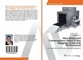 How Noise and Conversations effect X-Ray Baggage Screening Performance