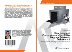 How Noise and Conversations effect X-Ray Baggage Screening Performance - Becker, Katharina