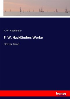 F. W. Hackländers Werke