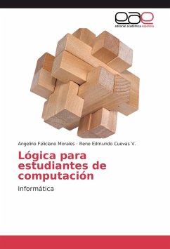 Lógica para estudiantes de computación - Feliciano Morales, Angelino;Cuevas V., Rene Edmundo