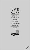 Die elf Gehirne der Seidenspinnerraupe Die elf Gehirne der Seidenspinnerraupe