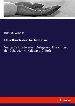 Handbuch der Architektur - Wagner, Heinrich