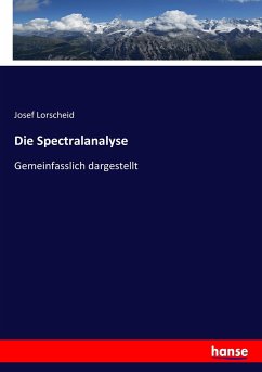 Die Spectralanalyse - Lorscheid, Josef