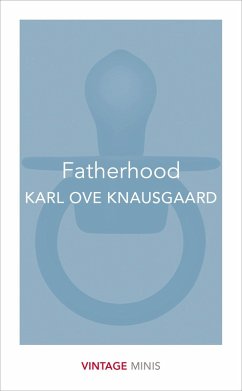 Fatherhood (eBook, ePUB) - Knausgaard, Karl Ove