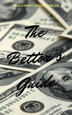 The Bettor's Guide (eBook, ePUB) - Love, Jonathan