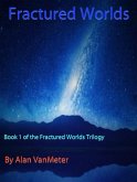 Fractured Worlds (Fractured Worlds trilogy, #1) (eBook, ePUB)